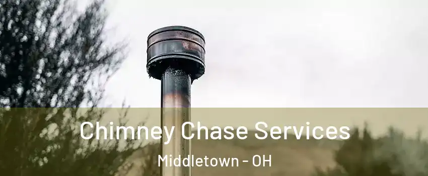  Chimney Chase Services Middletown - OH