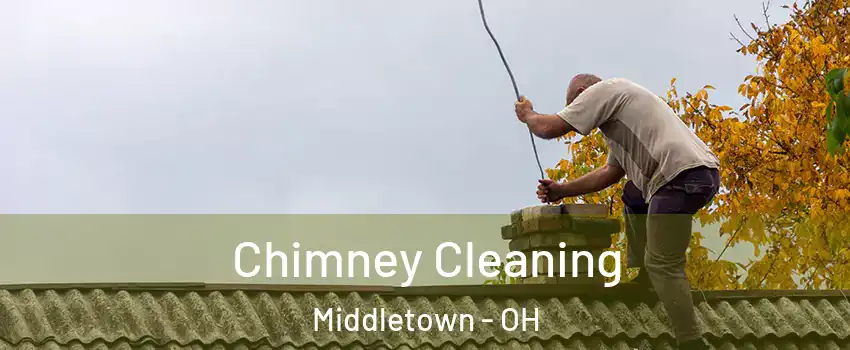  Chimney Cleaning Middletown - OH