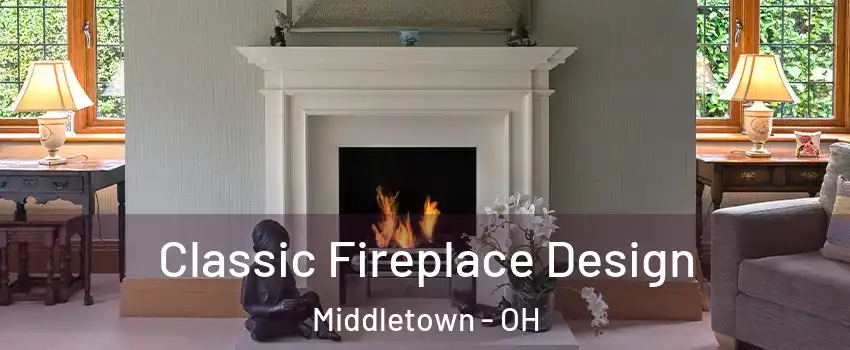  Classic Fireplace Design Middletown - OH