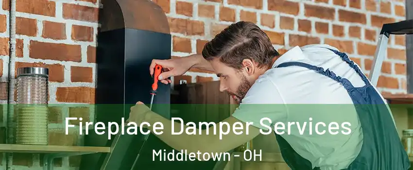  Fireplace Damper Services Middletown - OH