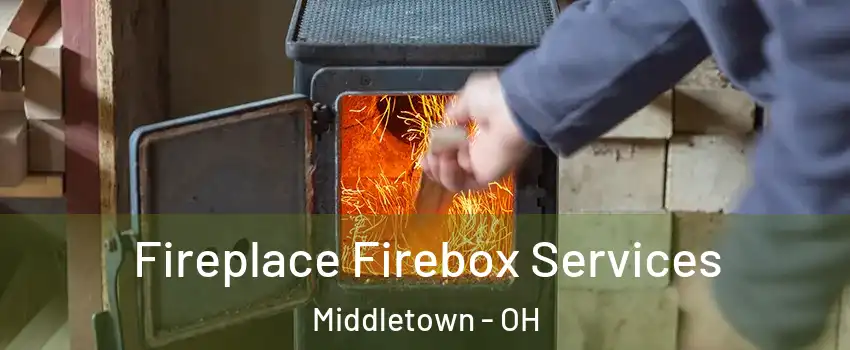  Fireplace Firebox Services Middletown - OH