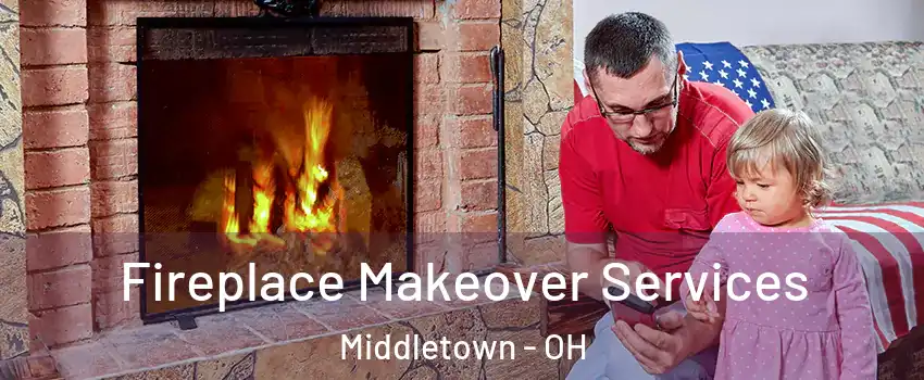  Fireplace Makeover Services Middletown - OH