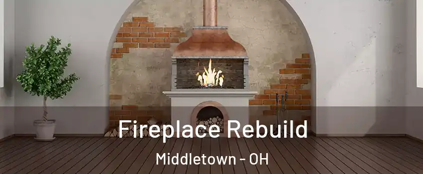  Fireplace Rebuild Middletown - OH