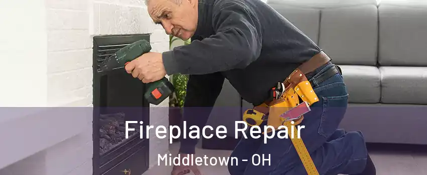  Fireplace Repair Middletown - OH