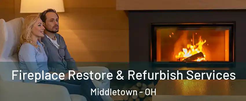  Fireplace Restore & Refurbish Services Middletown - OH