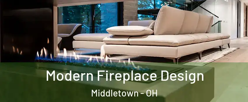  Modern Fireplace Design Middletown - OH