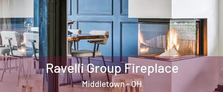  Ravelli Group Fireplace Middletown - OH