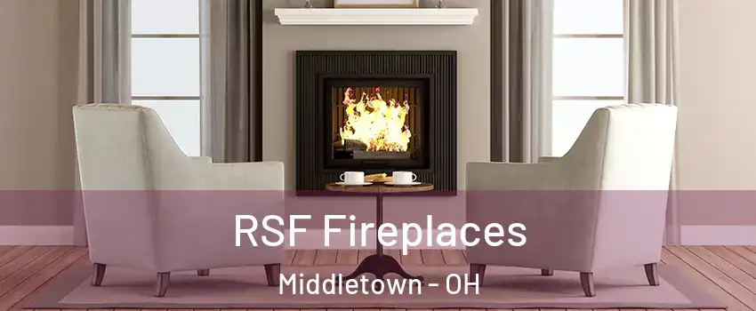  RSF Fireplaces Middletown - OH