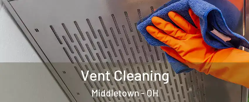  Vent Cleaning Middletown - OH