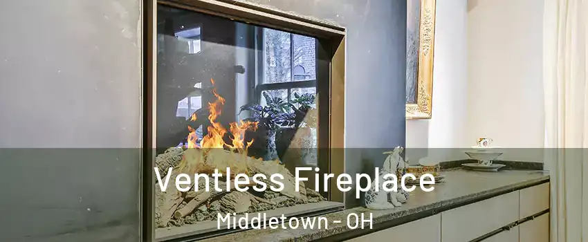  Ventless Fireplace Middletown - OH